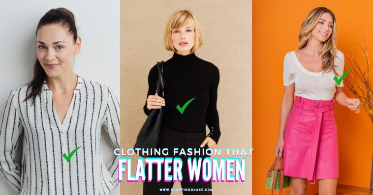 Fashion That Flatter Women